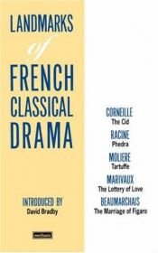 book cover of Landmarks of French Classical Drama (Play Anthologies) by Pierre Corneille
