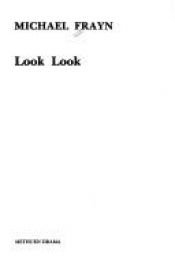 book cover of Look, Look (Methuen Modern Plays Series) by Michael Frayn