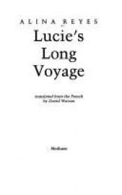 book cover of Lucie's long voyage by Alina Reyes