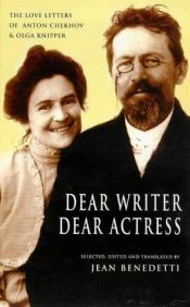 book cover of Dear Writer, Dear Actress: The Love Letters of Anton Chekhov and Olga Knipper by Anton Pawlowitsch Tschechow