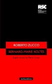 book cover of Roberto Zucco (Methuen Contemporary Dramatists) by Bernard-Marie Koltès