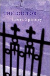 book cover of The doctor by Laura Spinney