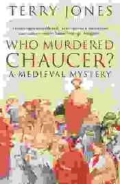 book cover of Who Murdered Chaucer? by טרי ג'ונס
