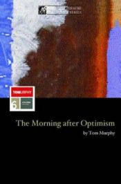 book cover of Morning After Optimism (Methuen Modern Plays) by Thomas Murphy