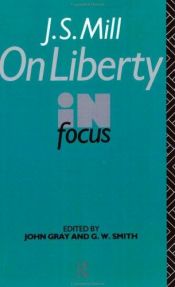 book cover of J.S.Mill's 'On Liberty' in Focus by John Gray