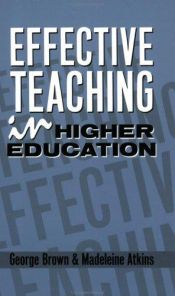 book cover of Effective Teaching and Learning in Higher Education by George Brown|Madeleine Atkins