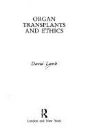 book cover of Organ transplants and ethics by David Lamb