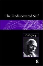 book cover of The Undiscovered Self by C. G. Jung