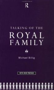 book cover of Talking of the royal family by Michael Billig