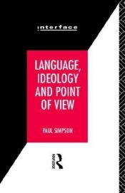 book cover of Language, Ideology and Point of View (Interface S.) by PAUL SIMPSON