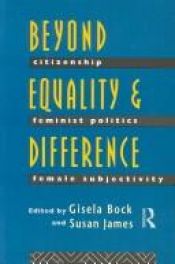 book cover of Beyond Equality and Difference: Citizenship, Feminist Politics and Female Subjectivity by Gisela Bock