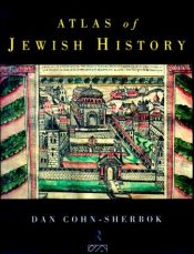book cover of Atlas of Jewish History by Dan Cohn-Sherbok