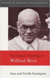 book cover of The clinical thinking of Wilfred Bion by Neville Symington