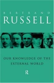 book cover of Our Knowledge Of The External World by Bertrand Russell