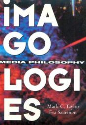 book cover of Imagologies : media philosophy by Mark C. Taylor