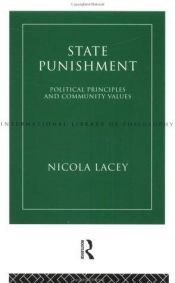 book cover of State Punishment: Political Principles and Community Values (International Library of Philosophy) by Nicola Lacey