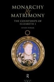 book cover of Monarchy and matrimony by Susan Doran