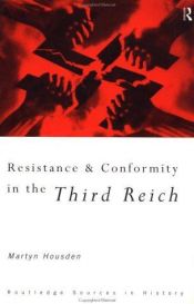 book cover of Resistance and Conformity in the Third Reich (Sources in History) by Martyn Housden