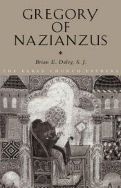 book cover of Gregory of Nazianzus by Brian Daley