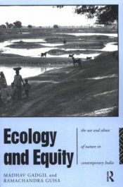 book cover of Ecology and Equity: The Use and Abuse of Nature in Contemporary India by Madhav Gadgil
