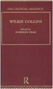 book cover of Wilkie Collins: The Critical Heritage (The Collected Critical Heritage : Later 19th Century Novelists) by Norman Page