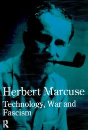 book cover of Technology, War and Fascism: Collected Papers of Herbert Marcuse, Volume 1 (Herbert Marcuse: Collected Papers) by Herbert Marcuse