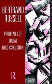 book cover of Principles of social reconstruction by Bertrand Russell