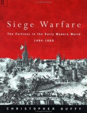 book cover of Siege Warfare - The Fortress in the Early Modern World 1494-1660: Siege Warfare Vol. 1 by Christopher Duffy