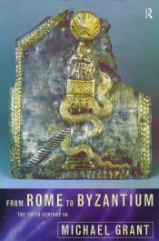 book cover of From Rome to Byzantium by Michael Grant