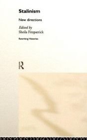 book cover of Stalinism: New Directions (Rewriting Histories) by Sheila Fitzpatrick