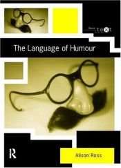 book cover of The Language of Humour (Intertext (London, England).) by Alison Ross