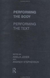 book cover of Performing the Body by Amelia Jones