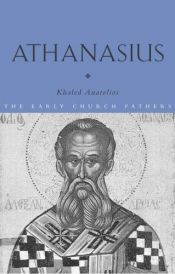 book cover of Athananius by Khaled Anatolios