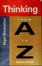 book cover of Thinking from A to Z by Nigel Warburton
