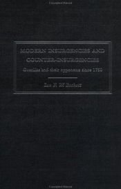 book cover of Modern Insurgencies and Counter-Insurgencies: Guerrillas and their Opponents since 1750 (Warfare and History) by Ian F.W. Beckett