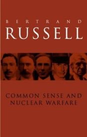 book cover of Common Sense and Nuclear Warfare by Bertrand Russell
