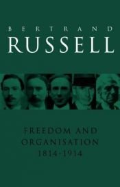 book cover of Freedom versus Organization, 1814-1914 by Bertrand Russell