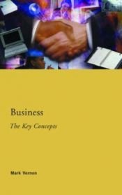 book cover of Business The Key Concepts by Mark Vernon