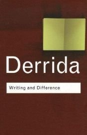 book cover of Writing and Difference (Routledge Classics) by ז'אק דרידה
