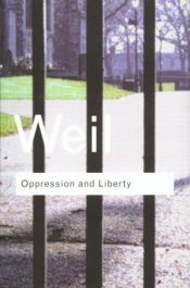 book cover of Oppression and Liberty (Routledge Classics) (Routledge Classics) by Simone Weil