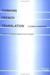 book cover of Thinking French Translation Teacher's Book: A Course in Translation Method: French to English (Thinking Translation) by Sándor Hervey