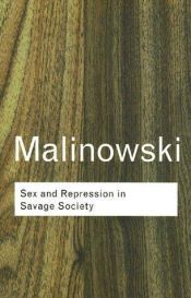 book cover of Sex and Repression in Savage Society by Bronisław Malinowski
