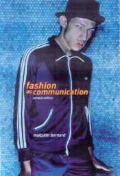 book cover of Fashion as Communication by Malcolm Barnard
