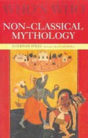 book cover of Who's Who in Non-Classical Mythology (Who's Who) by Egerton Sykes