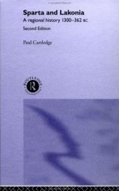 book cover of Sparta and Lakonia: A Regional History 1300-362 BC by Paul Cartledge