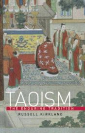 book cover of Taoism: The Enduring Tradition by Russell Kirkland