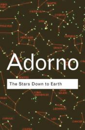 book cover of The Stars Down to Earth (Routledge Classics) by Theodor Adorno