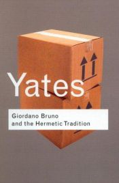book cover of Giordano Bruno and the Hermetic Tradition by Frances Yates