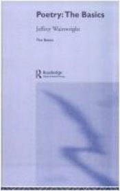 book cover of Poetry: The Basics (Basics (Routledge Paperback)) by Jeffrey Wainwright