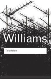 book cover of Television: Technology and Cultural Form (Technosphere) by Raymond Williams